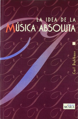 LA IDEA DE LA M�SICA ABSOLUTA  (AGOTADO IMPORTADO ESPA�A)