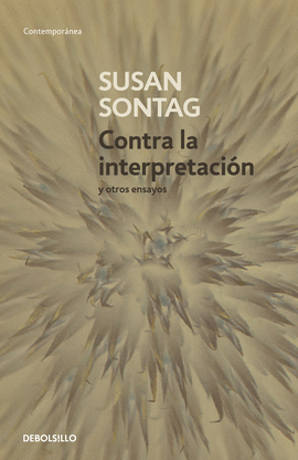 CONTRA LA INTERPRETACIN Y OTROS ENSAYOS (IMPORTADO ESPAA)