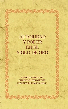 AUTORIDAD Y PODER EN EL SIGLO DE ORO