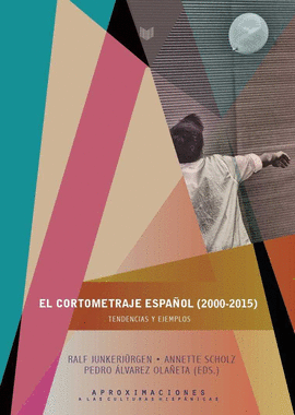 EL CORTOMETRAJE ESPA�OL (2000-2015)
