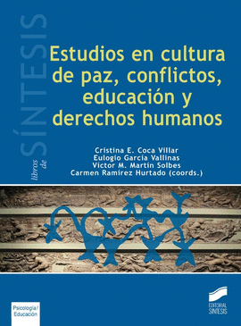 ESTUDIOS EN CULTURA DE PAZ, CONFLICTOS, EDUCACI�N Y DERECHOS HUMANOS