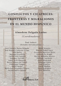 CONFLICTOS Y CICATRICES. FRONTERAS Y MIGRACIONES EN EL MUNDO