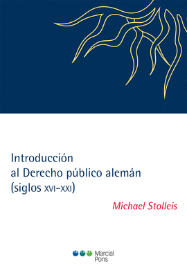 INTRODUCCI�N AL DERECHO P�BLICO ALEM�N (SIGLOS XVI-XXI)