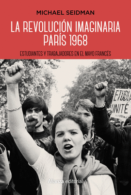 LA REVOLUCI�N IMAGINARIA. PAR�S 1968