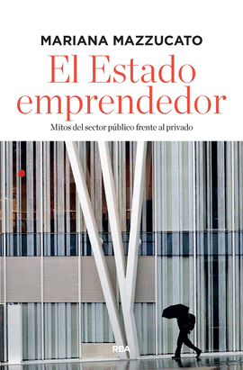 EL ESTADO EMPRENDEDOR (EDICI�N AMPLIADA) (IMPORTADO ESPA�A)
