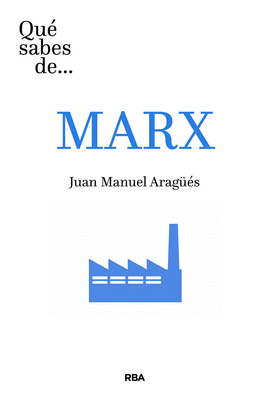 QU� SABES DE MARX
