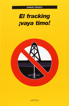 EL FRACKING �VAYA TIMO!