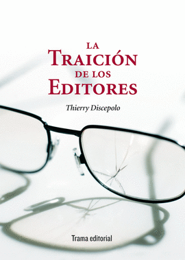LA TRAICI�N DE LOS EDITORES