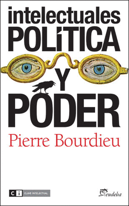 INTELECTUALES, POL�TICA Y PODER