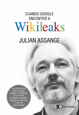 CUANDO GOOGLE ENCONTR� A WIKILEAKS