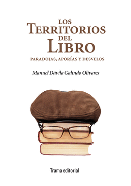 LOS TERRITORIOS DEL LIBRO: PARADOJAS, APOR�AS Y DESVELOS
