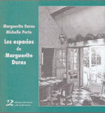 LOS ESPACIOS DE MARGUERITE DURAS