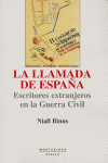 LA LLAMADA DE ESPA�A. ESCRITORES EXTRANJEROS EN LA GUERRA CIVIL