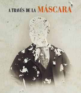 A TRAV�S DE LA M�SCARA