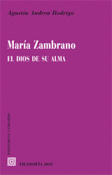 MAR�A ZAMBRANO, EL DIOS DE SU ALMA