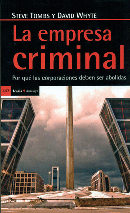EMPRESA CRIMINAL:  POR QUE LAS CORPORACIONES DEBEN SER ABOLIDAS