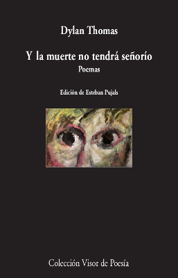 Y LA MUERTE NO TENDR� SE�OR�O