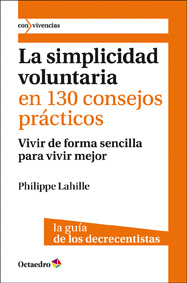 LA SIMPLICIDAD VOLUNTARIA EN 130 CONSEJOS PR�CTICOS