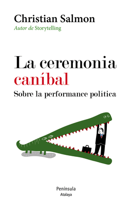 LA CEREMONIA CAN�BAL. SOBRE LA PERFORMANCE POL�TICA