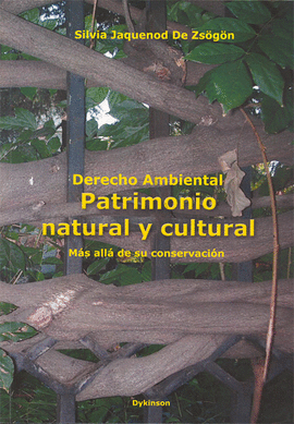 DERECHO AMBIENTAL. PATRIMONIO NATURAL Y CULTURAL. M�S ALL� DE SU CONSERVACI�N.