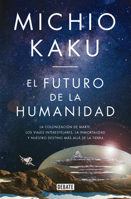 EL FUTURO DE LA HUMANIDAD (IMPORTADO ESPA�A)