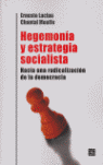 HEGEMON�A Y ESTRATEGIA SOCIALISTA : HACIA UNA RADICALIZACI�N DE LA DEMOCRACIA