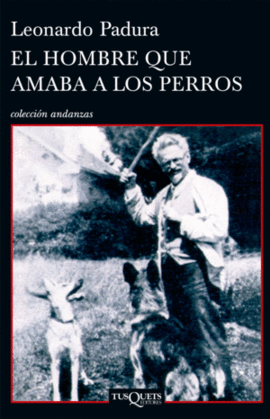 HOMBRE QUE AMABA A LOS PERROS, EL