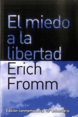 EL MIEDO A LA LIBERTAD
