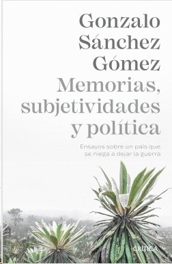 MEMORIAS, SUBJETIVIDADES Y POL�TICA