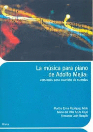 MUSICA PARA PIANO DE ADOLFO MEJIA (INCLUYE PARTITURAS Y CD): VERSIONES