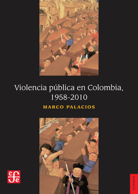 VIOLENCIA P�BLICA EN COLOMBIA, 1958-2010