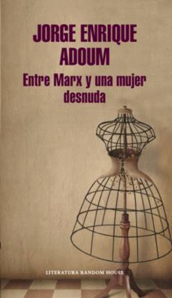 ENTRE MARX Y UNA MUJER DESNUDA