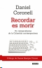 RECORDAR ES MORIR