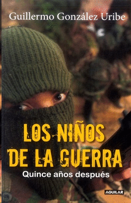 LOS NI�OS DE LA GUERRA, QUINCE A�OS DESPUES