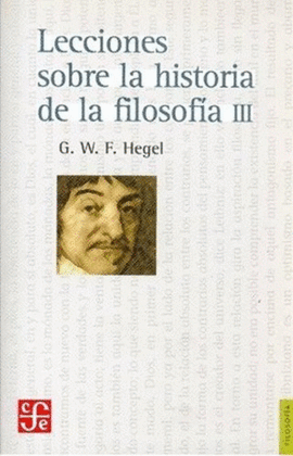 LECCIONES SOBRE LA HISTORIA DE LA FILOSOF�A, III