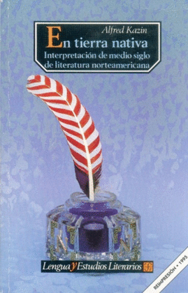 EN TIERRA NATIVA : INTERPRETACI�N DE MEDIO SIGLO DE LITERATURA NORTEAMERICANA