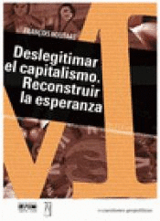 DESLEGITIMAR EL CAPITALISMO RECONSTRUIR LA ESPERANZA
