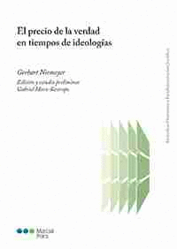 EL PRECIO DE LA VERDAD EN TIEMPOS DE IDEOLOG�AS