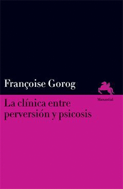 LA CL�NICA ENTRE PERVERSI�N Y PSICOSIS