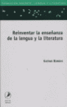 REINVENTAR LA ENSE�ANZA DE LA LENGUA Y LA LITERATURA
